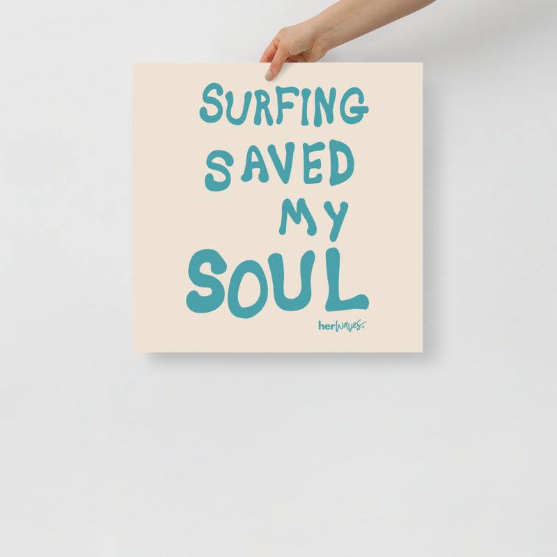 Surfing Saved My Soul Print