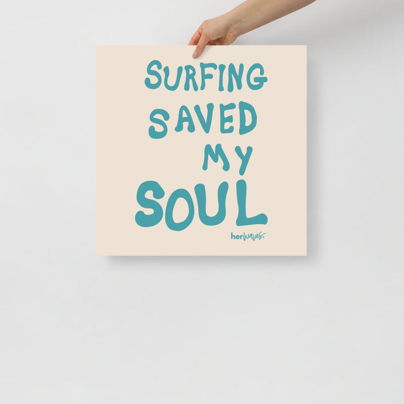 Surfing Saved My Soul Print
