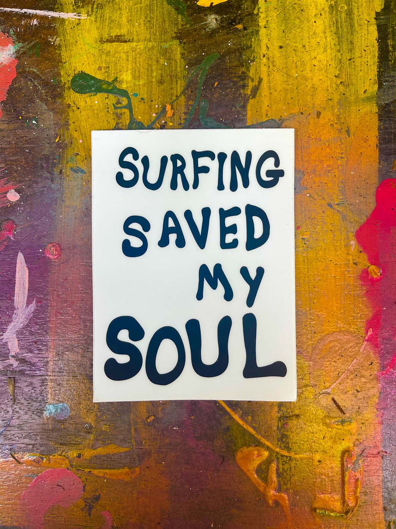 Surfing Saved My Soul Sticker